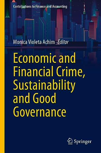 Economic and Financial Crime, Sustainability and Good Governance (Contributions to Finance and Accounting)