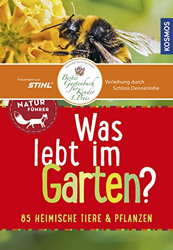 Was lebt im Garten? Kindernaturführer: 85 heimische Tiere und Pflanzen (Mein erstes...)