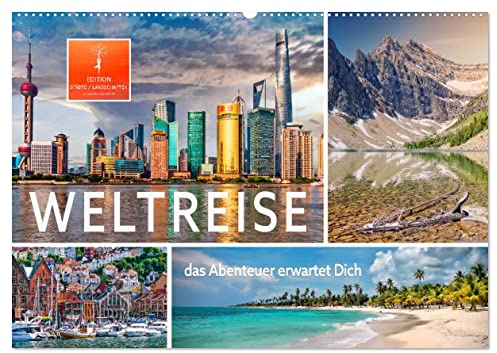 Weltreise - das Abenteuer erwartet Dich (Wandkalender 2026 DIN A2 quer), CALVENDO Monatskalender: Jeden Monat eine der schönsten Städte oder Landschaften der Welt. (CALVENDO Orte)
