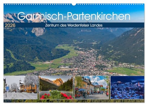 Garmisch-Partenkirchen - Zentrum des Werdenfelser Landes (Wandkalender 2026 DIN A2 quer), CALVENDO Monatskalender: Inmitten einer atemberaubender ... bayerische Tradition. (CALVENDO Orte)