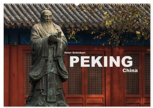 Peking - China (Wandkalender 2026 DIN A2 quer), CALVENDO Monatskalender: Chinas sehenswerte Hauptstadt in einem Kalender vom Reisefotografen Peter Schickert (CALVENDO Orte)