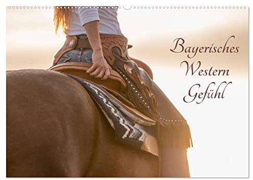 Bayerisches Western Gefühl (Wandkalender 2026 DIN A2 quer), CALVENDO Monatskalender: Westernstylekalender für alle Westernfans (CALVENDO Tiere)