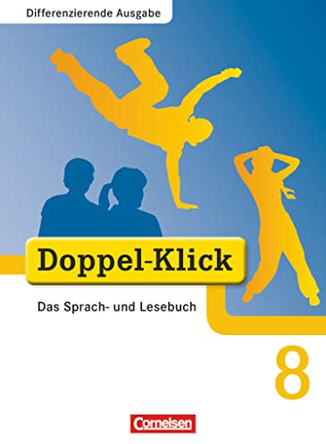 Doppel-Klick - Das Sprach- und Lesebuch - Differenzierende Ausgabe - 8. Schuljahr: Schulbuch (Doppel-Klick, Differenzierende Ausgabe, 8. Schuljahr)