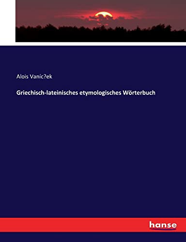 Griechisch-lateinisches etymologisches Wörterbuch