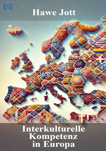 Interkulturelle Kompetenz in Europa: Integration als Schlüssel zur Zukunft