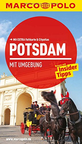 MARCO POLO Reiseführer Potsdam mit Umgebung: Reisen mit Insider Tipps. Mit Extra Faltkarte & Reiseatlas.