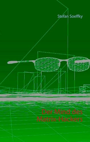 Der Mind des Matrix-Hackers