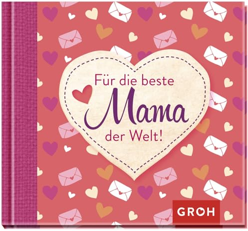 Für die beste Mama der Welt: Schönes Geschenkbuch zum Muttertag, Weihnachten oder einfach so | Mit Sprüchen und Zitaten, warum deine Mutter so toll ist (Für Lieblingsmenschen)