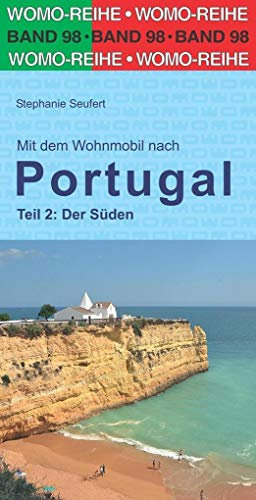 Mit dem Wohnmobil nach Portugal: Teil 2: Der Süden (Womo-Reihe, Band 98)
