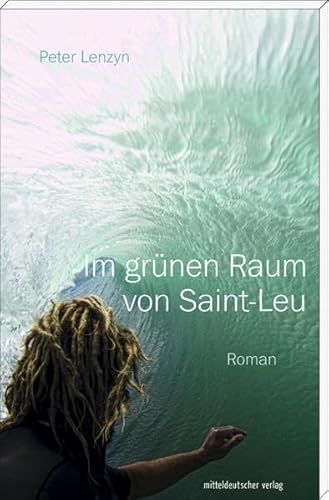 Im grünen Raum von Saint-Leu: Roman