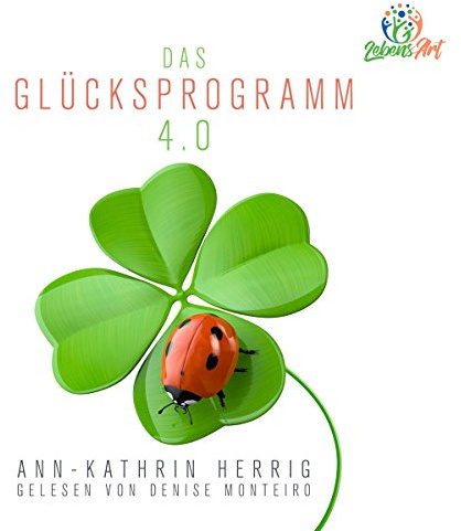 Das Glücksprogramm 4.0