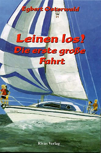 Leinen los! Die erste grosse Fahrt