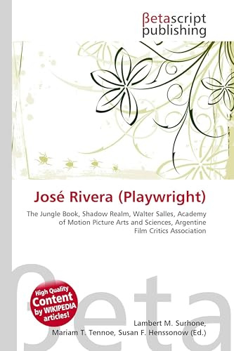 José Rivera (Playwright): The Jungle Book, Shadow Realm, Walter Salles, Academy of Motion Picture Arts and Sciences, Argentine Film Critics Association