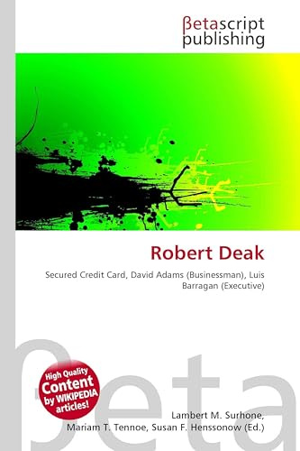 Robert Deak: Secured Credit Card, David Adams (Businessman), Luis Barragan (Executive)