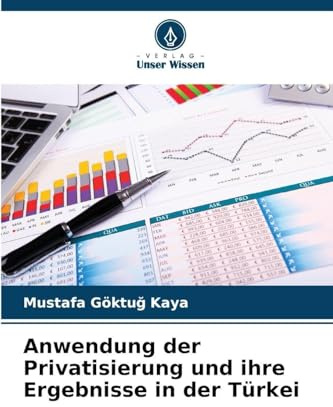 Anwendung der Privatisierung und ihre Ergebnisse in der Türkei
