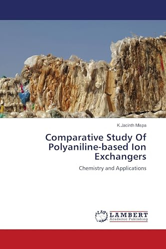 Comparative Study Of Polyaniline-based Ion Exchangers: Chemistry and Applications