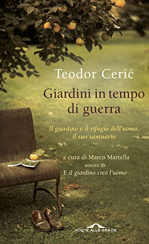 Giardini in tempo di guerra (Le rose selvatiche)
