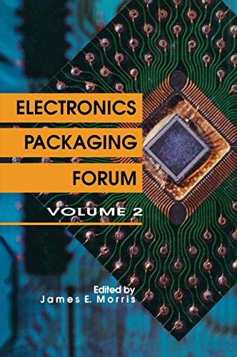Electronics Packaging Forum: Volume Two