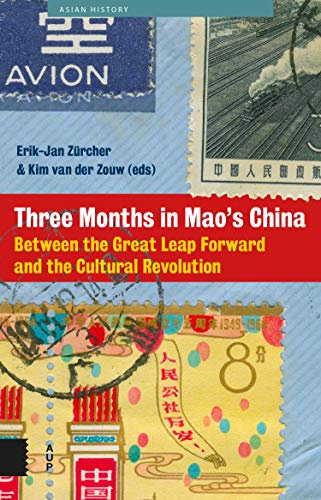 Three Months in Mao's China: Between the Great Leap Forward and the Cultural Revolution (Asian History)