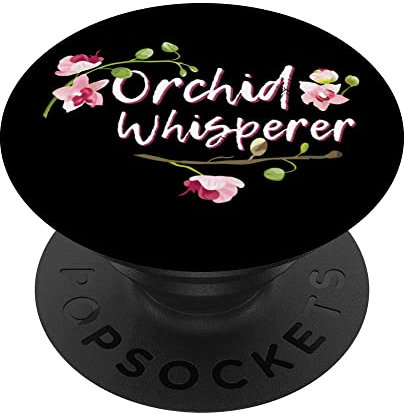 Orchid Whisperer Orchideen Lustiges Pun Plant Lover Tee PopSockets mit austauschbarem PopGrip