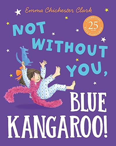 Not Without You, Blue Kangaroo: The charming new illustrated children’s book in the much-loved Blue Kangaroo series