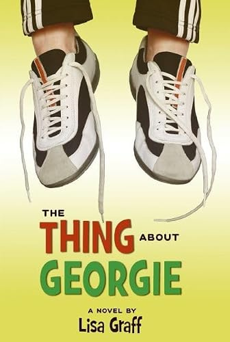 The Thing About Georgie: A Humorous and Heartfelt Story about Unlikely Friendship and Self-Acceptance for Kids (Ages 8-12)