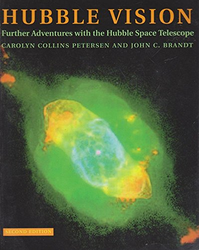 Hubble Vision: Further Adventures With the Hubble Space Telescope