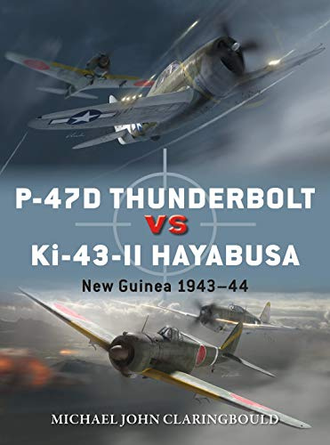 P-47D Thunderbolt vs Ki-43-II Oscar: New Guinea 1943–44: 103 (Duel)