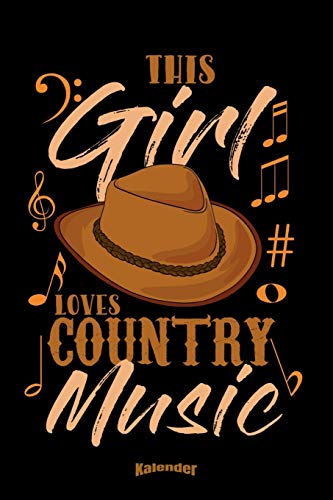 Mein Country Music Kalender: Lustiger Kalender mit Spruch für Reiterinnen, Frauen, Damen und Mädchen die Country Musik und Westernreiten oder ... 6 x 9 (ca. DIN A5) und Hochglanz Softcover
