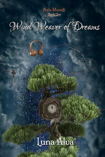 Wind Weaver of Dreams (Axis Mundi, Band 1)