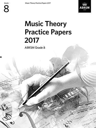 Music Theory Practice Papers 2017, ABRSM Grade 8 (Music Theory Papers (ABRSM))