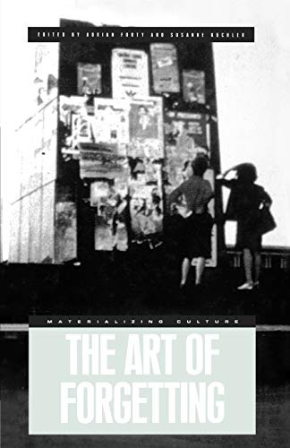 The Art of Forgetting (Materializing Culture (Paperback))