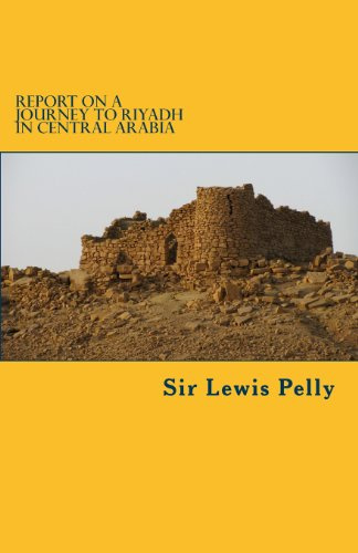 Report on a Journey to Riyadh in Central Arabia