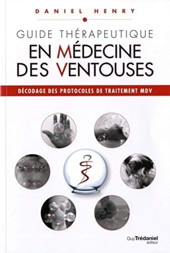Guide Thérapeutique en Médecine des Ventouses - tome 3 (03)
