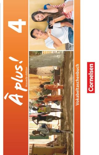 À plus! - Nouvelle édition: Band 4 - Vokabeltaschenbuch (À plus !, Französisch als 1. und 2. Fremdsprache - Ausgabe 2012, Band 4)