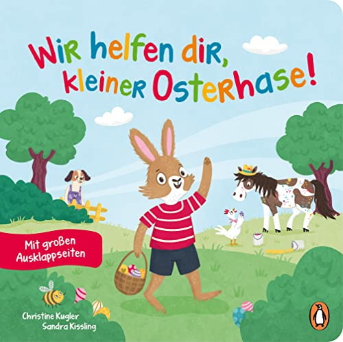 Wir helfen dir, kleiner Osterhase!: Mit großen formgestanzten Ausklappseiten für Kinder ab 2 Jahren.