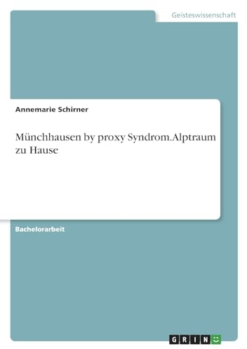 Münchhausen by proxy Syndrom. Alptraum zu Hause