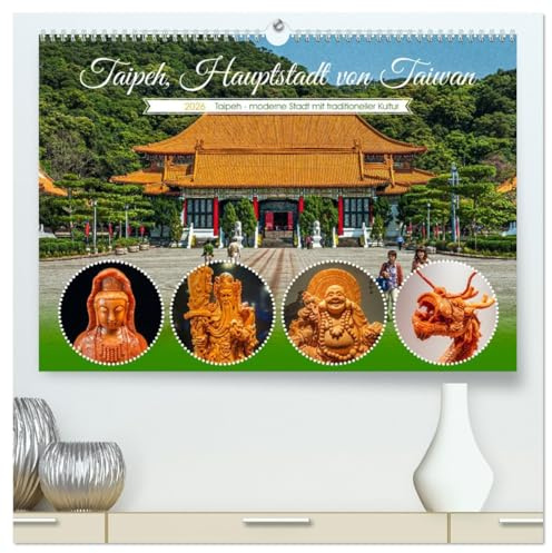 Taipeh, Hauptstadt von Taiwan (hochwertiger Premium Wandkalender 2026 DIN A2 quer), Kunstdruck in Hochglanz: Der Kalender zeigt Taipeh in ... pulsierende Leben der Stadt. (CALVENDO Orte)