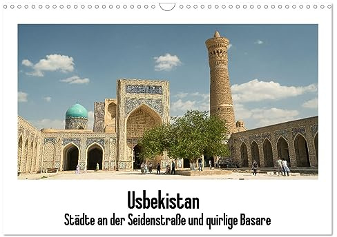 Usbekistan (Wandkalender 2026 DIN A3 quer), CALVENDO Monatskalender: Usbekistan Städte an der Seidenstraße und quirlige Basare (CALVENDO Orte)