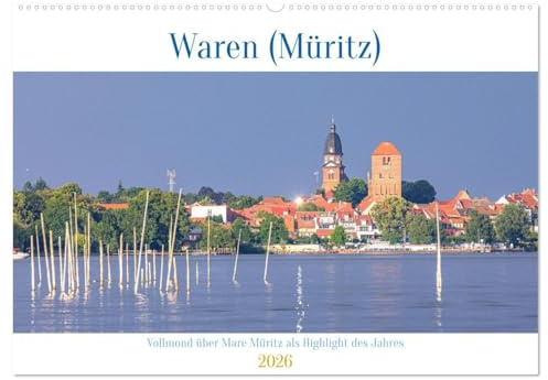 Waren (Müritz) in der Mecklenburgischen Seenplatte (Wandkalender 2026 DIN A2 quer), CALVENDO Monatskalender: Die schönsten Momente und Orte von Waren (Müritz). (CALVENDO Orte)