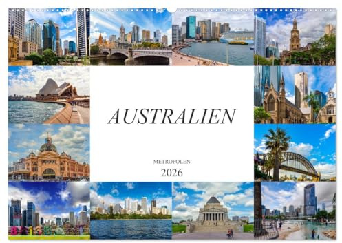 Australien Metropolen (Wandkalender 2026 DIN A2 quer), CALVENDO Monatskalender: Zwölf einmalige Bilder der Metropolen Australiens (CALVENDO Orte)