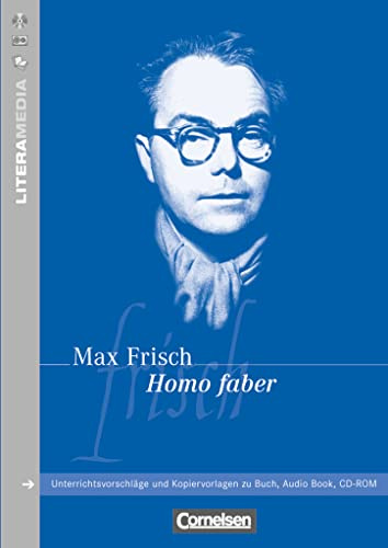 Literamedia: Homo faber - Handreichungen für den Unterricht - Unterrichtsvorschläge und Kopiervorlagen
