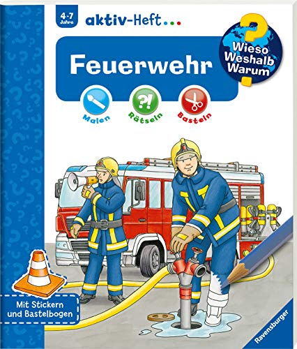Wieso? Weshalb? Warum? aktiv-Heft - Feuerwehr (Malen, rätseln, basteln ab 4 Jahre - mit Stickern und Bastelbogen): Malen, Rätseln, Basteln. Mit Stickern und Bastelbogen