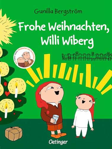 Frohe Weihnachten, Willi Wiberg: Warmherzige Vorlesegeschichte über Weihnachten in der Familie für Kinder ab 4 Jahren