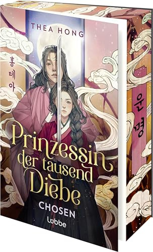 Prinzessin der tausend Diebe – Chosen: Mitreißende Romantasy-Dilogie mit koreanischem Setting. Ein K-Drama zwischen zwei Buchdeckeln. Roman (Prinzessin der tausend Diebe-Reihe, Band 2)