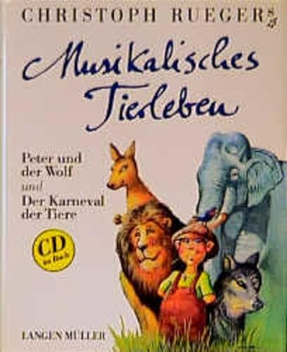 Christoph Ruegers musikalisches Tierleben: Prokofjew: Peter und der Wolf. Saint-Saëns: Der Karneval der Tiere