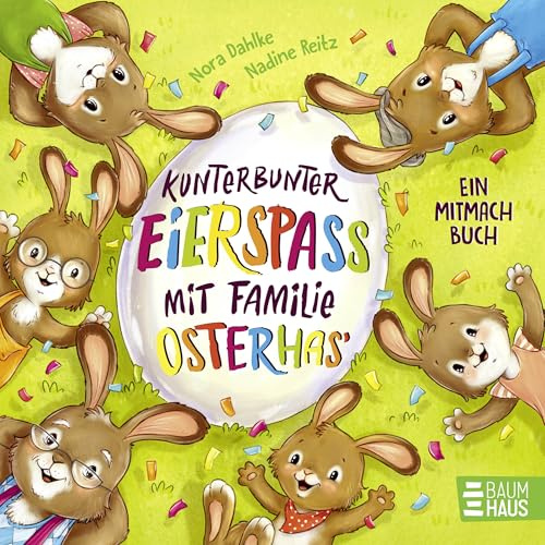 Kunterbunter Eierspaß mit Familie Osterhas': Pusten, tippen, Eier verstecken – ein Oster-Pappbilderbuch zum Mitmachen ab 2
