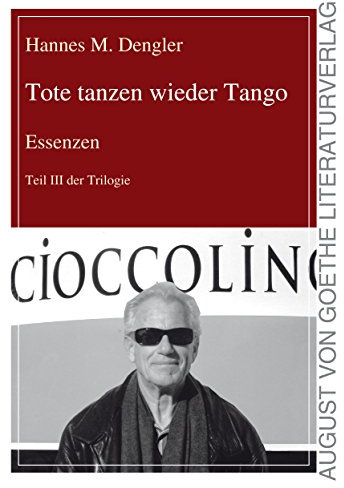 Tote tanzen wieder Tango: Essenzen