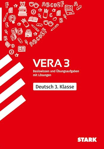 STARK Deutsch - VERA 3 Grundschule - Prüfungsvorbereitung: Basiswissen und Übungsaufgaben mit Lösungen. Mit Online-Zugang (Grundschule Kompetenzen und Lernstandstests)