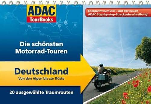 ADAC TourBooks Deutschland: Von den Alpen bis zur Küste: Die schönsten Motorrad-Touren